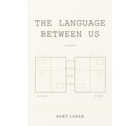 The Language Between Us: For everyone who has ever loved someone and had to let them go.