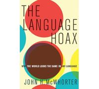 The Language Hoax – Why the World Looks the Same in Any Language – Oxford University Press