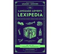 The Language-Lover's Lexipedia : An A-Z of Linguistic Curiosities