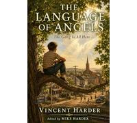 THE LANGUAGE OF ANGELS: The Gang Is All Here