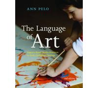 The Language of Art : Inquiry-Based Studio Practices in Early Childhood Settings