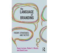 The Language of Branding: Theory, Strategies, and Tactics