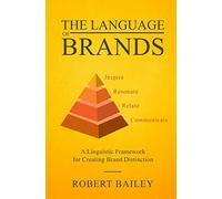 The Language of Brands: A Linguistic Framework for Creating Brand Distinction