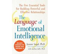 The Language of Emotional Intelligence: The Five Essential Tools for Building Powerful and Effective Relationships (NTC SELF-HELP)