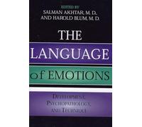 The Language of Emotions: Developmental, Psychopathology, and Technique (Margaret S. Mahler)