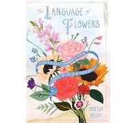 The Language of Flowers: A Fully Illustrated Compendium of Meaning, Literature, and Lore for the Modern Romantic