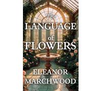 The Language of Flowers: A Larkspur Lane Mystery