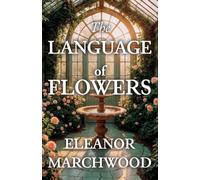 The Language of Flowers: A Larkspur Lane Mystery