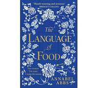 The Language of Food - Paperback NEW Abbs, Annabel 01/10/2022