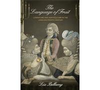 The Language of Fruit: Literature and Horticulture in the Long Eighteenth Century (Penn Studies in Landscape Architecture)