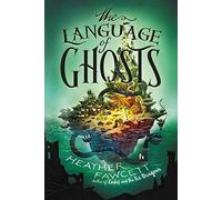 The Language of Ghosts: A Thrilling Fantasy Adventure About Royal Siblings and a Stolen Throne for Children (Ages 8-12)