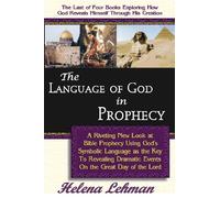 The Language of God in Prophecy, 4th in The Language of God Series