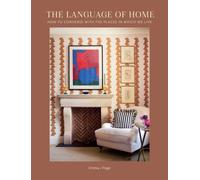 The Language of Home : How to Converse with the Places in Which We Live