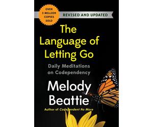The Language of Letting Go: Daily Meditations on Codependency by Melody Beattie