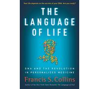 The Language of Life: DNA and the Revolution in Personalized Medicine