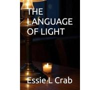 THE LANGUAGE OF LIGHT