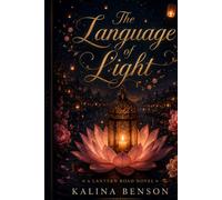 The Language of Light: A Lantern Road Novel