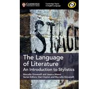 The Language of Literature – An Introduction to Stylistics – Cambridge Topics in English Language