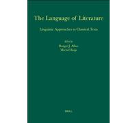 The Language of Literature: Linguistic Approaches to Classical Texts (Amsterdam Studies in Classical Philology): 13