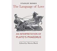 The Language of Love: An Interpretation of Plato's Phaedrus