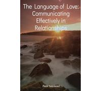 The Language of Love: Communicating Effectively in Relationships