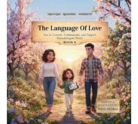 The Language of Love: How to Connect, Communicate, and Support Neurodivergent Minds: 8 (Think Like a Brain!: The Busy Brain Café)