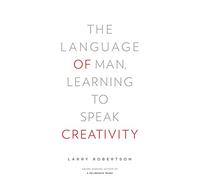 The Language of Man: Learning to Speak Creativity