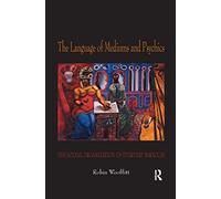 The Language of Mediums and Psychics – The Social Organization of Everyday Miracles – Routledge