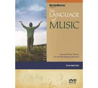 The Language of Music: Practical Music Theory for the Worshipping Musician (Worship Musician Presents)