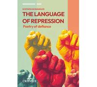THE LANGUAGE OF REPRESSION: Poetry of Resistance
