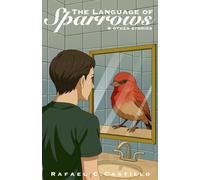The Language of Sparrows and other stories