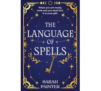 The Language of Spells: A cosy, small town, witchy fantasy novel!