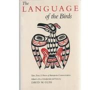 The Language of the Birds: Tales, Texts, & Poems of Interspecies Communication