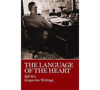 The Language of the Heart: Bill W.'s Grapevine Writings