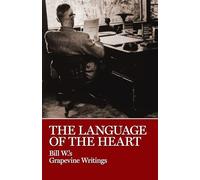 The Language of the Heart: Bill W.'s Grapevine Writings