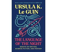 The Language of the Night: Essays on Writing, Science Fiction, and Fantasy