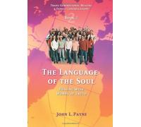 The Language of the Soul: Healing with Words of Truth (Trans-Generational Healing & Family Constellations series) by Payne, John (2006) Paperback