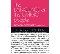 The LANGUAGE of the UMMO people: DENOCLA DICTIONARY - volume 1 (PRESENCE)
