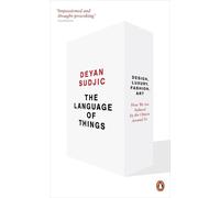 The Language of Things: Design, Luxury, Fashion, Art: How We are Seduced by the