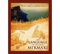 The Language of This Land, Mi'kma'ki