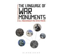 The Language of War Monuments (Bloomsbury Advances in Semiotics)