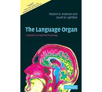 The Language Organ: Linguistics as Cognitive Physiology