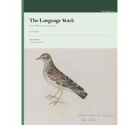 The Language Stack: From Silicon to Semantics