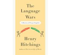 The Language Wars: A History of Proper English