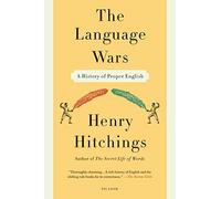 The Language Wars: A History of Proper English. Hitchings 9781250013941 New<|