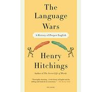 The Language Wars: A History of Proper English - Paperback NEW Hitchings, Henr 2