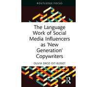 The Language Work of Social Media Influencers as ‘New Generation’ Copywriters