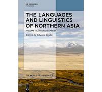 Languages and Linguistics of Northern Asia – Comprehensive Guide – Language Families 10 (WOL 10.1)