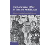The Languages of Gift in the Early Middle Ages