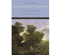 The Languages of Paradise: Race, Religion, and Philology in the Nineteenth Century